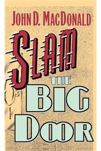 Slam the Big Door