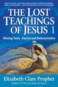 Lost Teachings of Jesus, Book 1