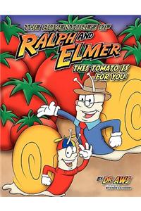 The Adventures of Ralph and Elmer This Tomato Is for You