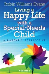 Living a Happy Life with a Special-Needs Child