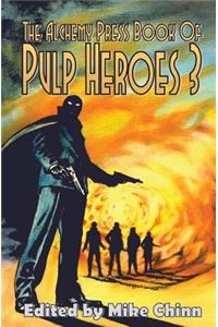 Alchemy Press Book of Pulp Heroes 3