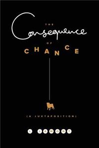 Consequence of Chance