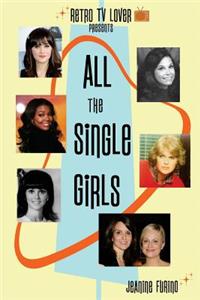 Retro TV Lover Presents All the Single Girls