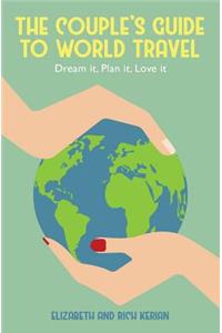 The Couple's Guide to World Travel