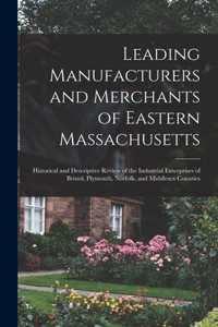 Leading Manufacturers and Merchants of Eastern Massachusetts