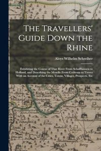 Travellers' Guide Down the Rhine