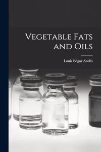 Vegetable Fats and Oils