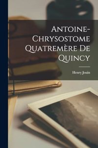 Antoine-Chrysostome Quatremère De Quincy