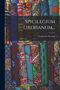 Spicilegium Liberianum...