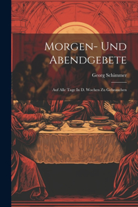 Morgen- Und Abendgebete