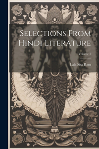 Selections from Hindi literature; Volume 1