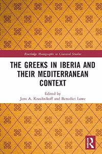 Greeks in Iberia and Their Mediterranean Context