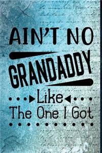 Ain't No Grandaddy Like The One I Got