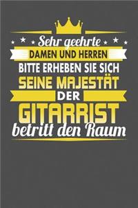 Sehr Geehrte Damen Und Herren Bitte Erheben Sie Sich Seine Majestät Der Gitarrist Betritt Den Raum