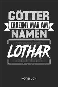 Götter erkennt man am Namen - Lothar - Notizbuch