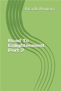 Road To Enlightenment Part 2