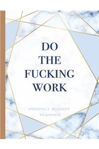Do The Fucking Work Monthly Budget Planner