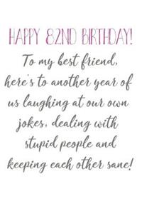Happy 82nd Birthday To My Best Friend