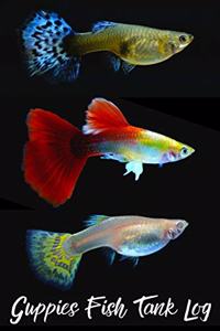 Guppies Fish Tank Log