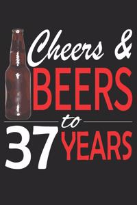 Cheers And Beers To 37 Years