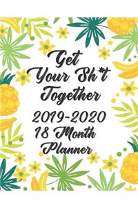 Get Your Sh*t Together Planner 18 Month Planner 2019-2020