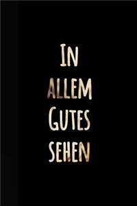 In allem Gutes sehen
