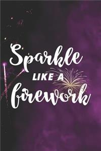 Sparkle Like A Firework