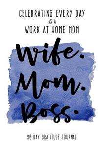 Celebrating Every Day as a Work at Home Mom
