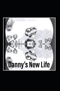 Danny's New Life