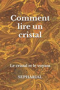 Comment lire un cristal