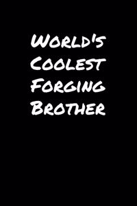 World's Coolest Forging Brother