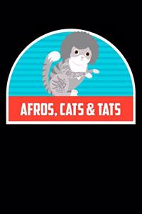 Afros, Cats, & Tats