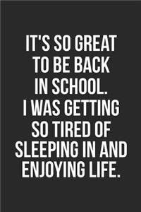 Back to School Notebook 'It's So Great To Be Back In School' - Back To School Gift for Her and Him - Writing Journal