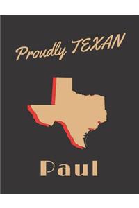 Paul Proudly Texan
