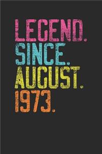 Legend Since August 1973