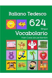 Italiano Tedesco 624 Bilingue Vocabolario Flash Cards Libri per Bambini