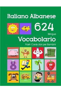 Italiano Albanese 624 Bilingue Vocabolario Flash Cards Libri per Bambini