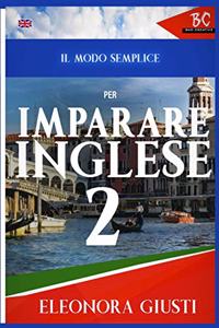 Il Modo Semplice per Imparare Inglese 2.