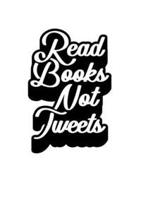 Read Books Not tweets