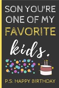 Son You're One Of My Favorite Kids