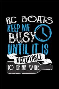 RC Boats Keep Me Busy Until It Is Acceptable To Drink Wine