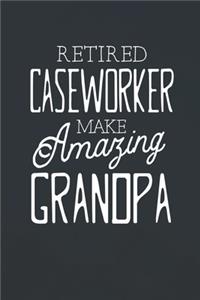 Retired Caseworker Make Amazing Grandpa