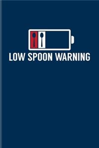 Low Spoon Warning