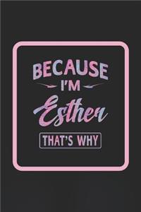 Because I'm Esther That's Why