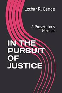 In the Pursuit of Justice