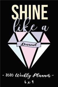 2020 Weekly Planner Shine Like a Diamond