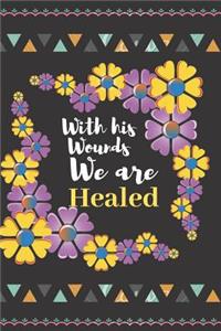 With his Wounds We are Healed