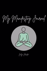 My Manifesting Journal