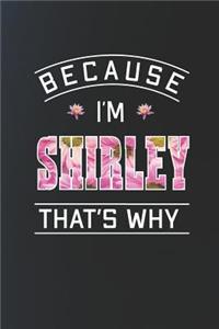 Because I'm Shirley That's Why