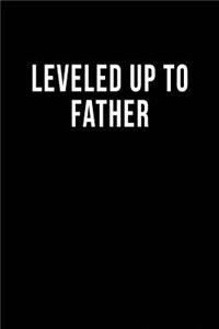 Leveled Up to Father